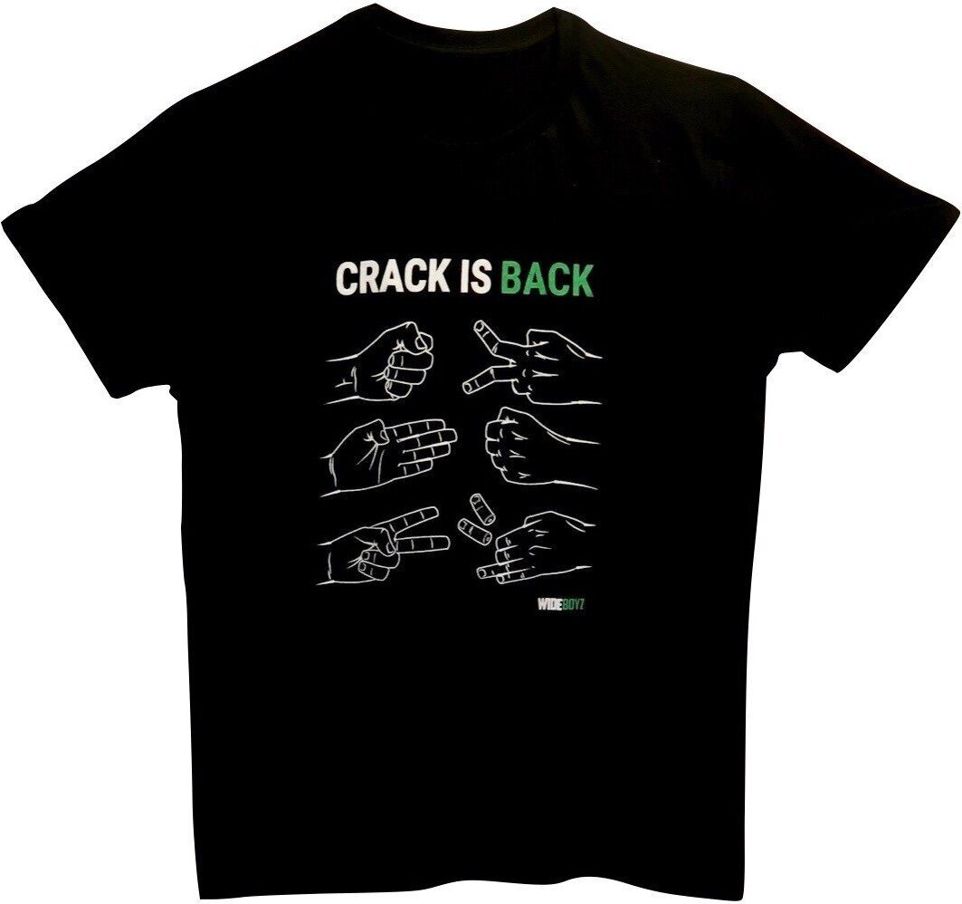 Wide Boyz Crack Is Back T-Shirt Black