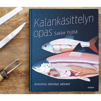 Sakke Yrjölä Kalankäsittelyn opas - Anatomia, tekniikat, välineet