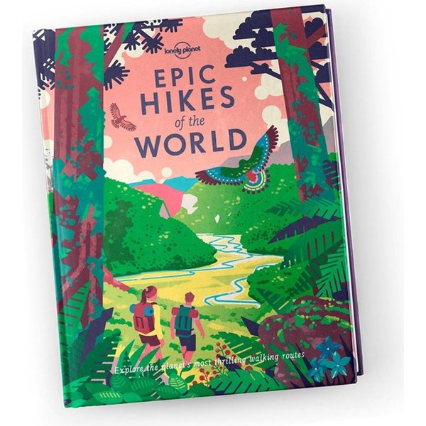 Lonely Planet Epic Hikes of the World